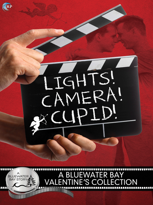 Title details for Lights, Camera, Cupid! A Bluewater Bay Valentine's Day Anthology by SE Jakes - Available